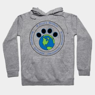 A Dog's World - Daycare - Boarding - Grooming - Boutique Hoodie